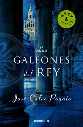 Los galeones del Rey  de José Calvo Poyato