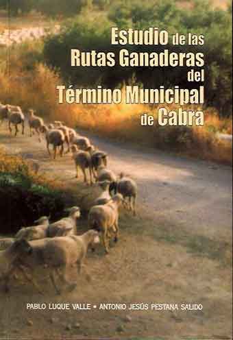 «Estudio de las Rutas Ganaderas del Término Municipal de Cabra»