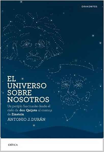 «El universo sobre nosotros» Autor: Antonio J. Durán Guardeño