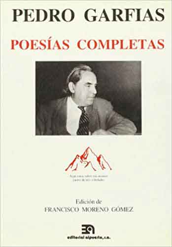 «Poesías completas» Autor Pedro Garfias Zurita   