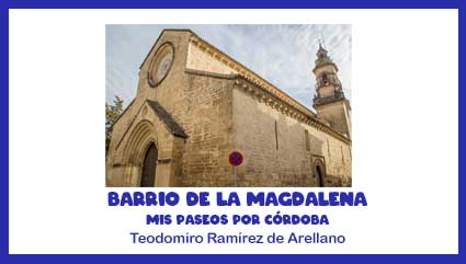 Mis paseos por Córdoba, Barrio de la Magdalena