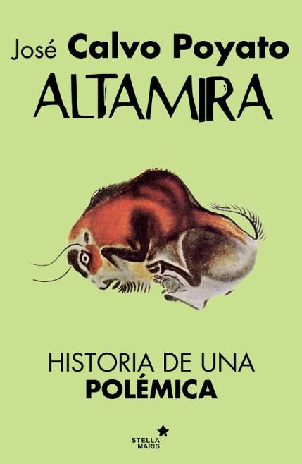 Altamira. Historia de una polémica de José Calvo Poyato
