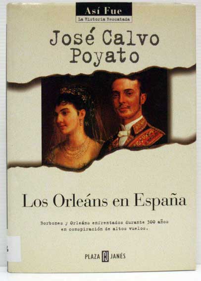Los Orleans en España de José Calvo Poyato