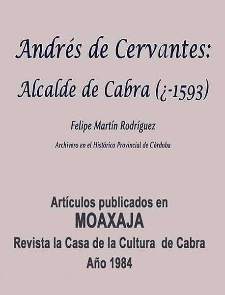 «Miguel de Cervantes, Alcalde de Cabra (¿-1693)»
