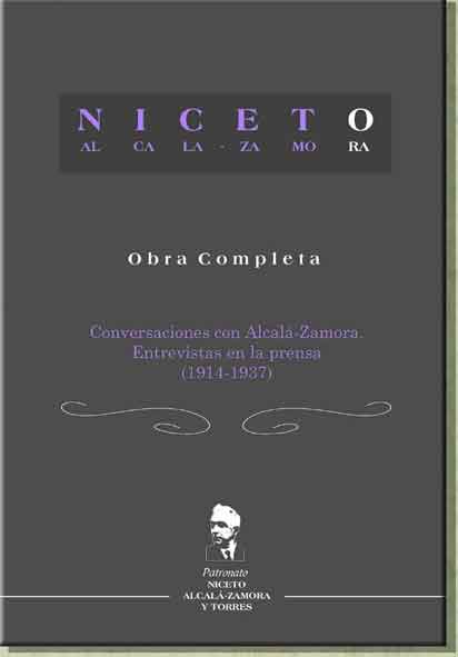 «Conversaciones con Alcalá Zamora. Entrevista en la prensa (1914-1937)»</