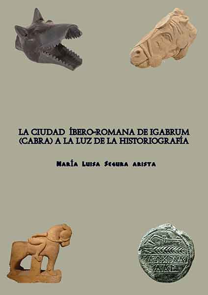 La ciudad ibero-romana de Igabrum (Cabra) a la luz de la historiografía