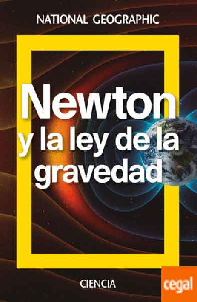 «Newton y la ley de la gravedad» autor: Antonio J. Durán Guardeo