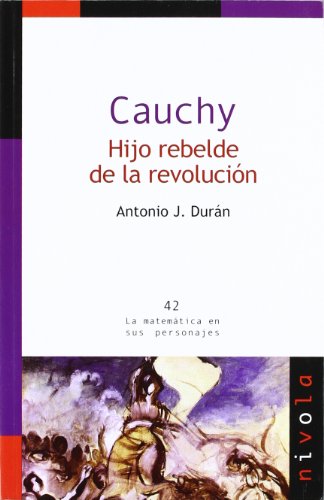 «Cauchy. Hijo rebelde de la revolución» de Antonio J. Durán Guardeño
