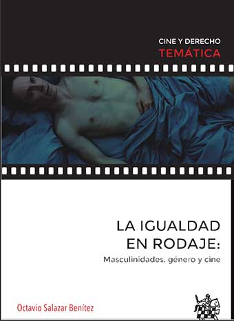 La Iguadad en el rodaje: masculinidad, género y cine del egabrense Octavio Salazar