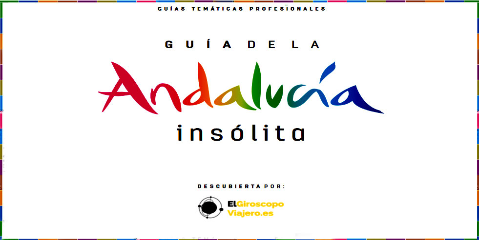 Guía de la Andalucía inédita