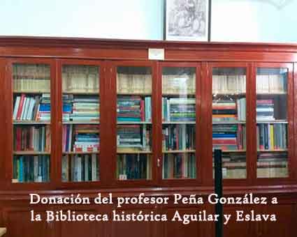 Donación del profesor Peña González a la Biblioteca histórica Aguilar y Eslava 