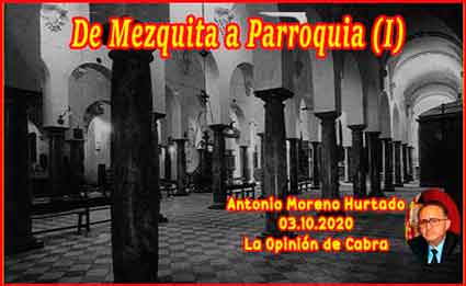 «De Mezquita a Parroquia (I)» artículo de Antonio Moreno Hurtado 