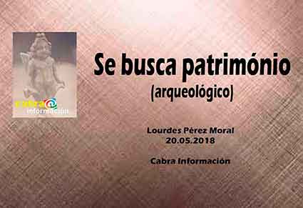 Se busca patrimonio (arqueológico) de Lourdes Pérez Moral