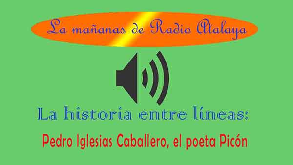 «Pedro Iglesias Caballero, el poeta Picón» 