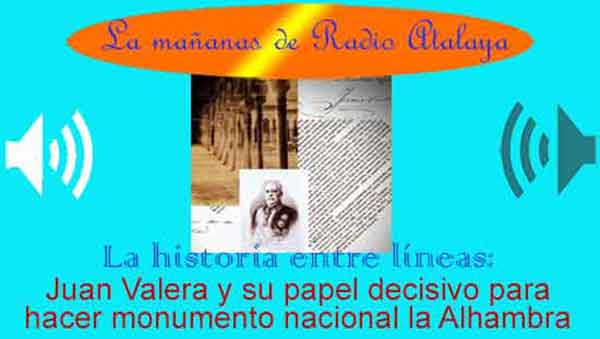 Juan Valera y su papel decisivo para hacer monumento nacional la Alhambra 
