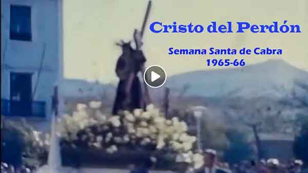 Cristo del Perdón. Semana Santa de Cabra 1965-66