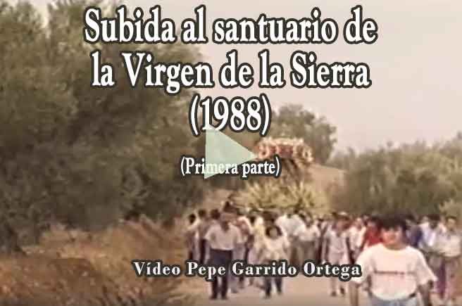 Vídeo de Pepe Garrido sobre la Subida de la Virgen de la Sierra de 1988. (primera parte)