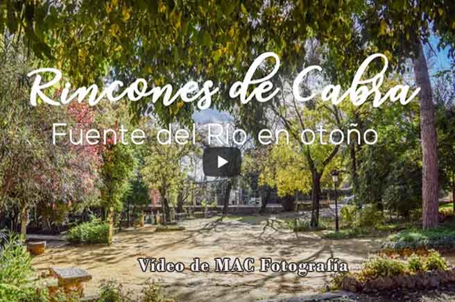 Vídeo de MAC Fotografía «Rincones de Cabra II» el otoño en la Fuente del río