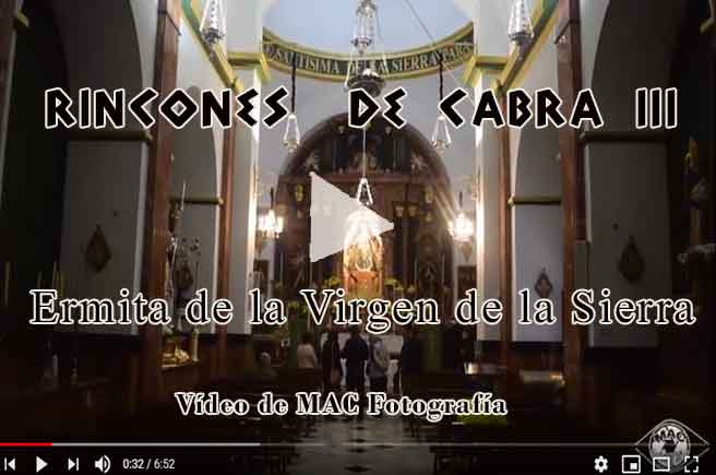 Vídeo de MAC Fotografía «Rincones de Cabra III» la Ermita de la Virgen de la Sierra